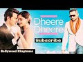 Dhere Dhere Se Ringtone