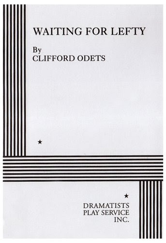 Waiting for Lefty., by Clifford Odets