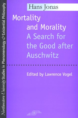 Mortality and Morality: A Search for Good After Auschwitz (Studies in Phenomenology and Existential Philosophy (Paperback)), by Hans Jonas