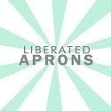 Liberated Aprons