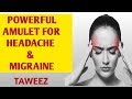 Powerful Amulet For Headache Migraine | Islamic therapy for migraine | I...