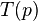  T(p) 
