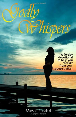 Godly Whispers: A 90-Day Devotional To Help You Recover From Your Spouses AffairBy Marsha Rozalski