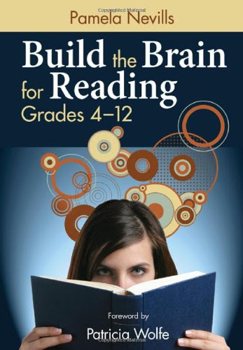 Build the Brain for Reading, Grades 4-12, by Pamela A. (Ann) Nevills
