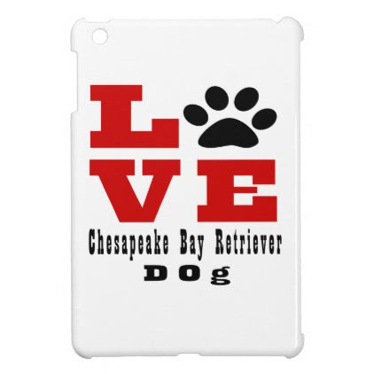 Love Chesapeake Bay Retriever Dog Designes iPad Mini Cover