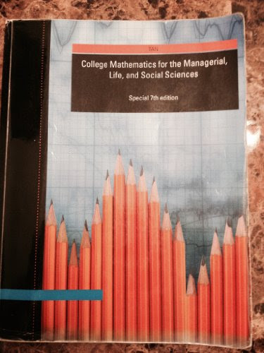 College Mathematics for the Managerial, Life, and Social Sciences, by S. T. Tan