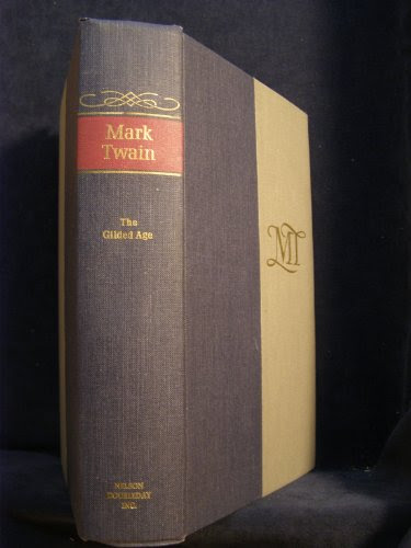The Gilded Age: A Tale of Today, by Mark Twain