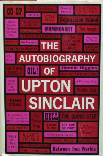 The Autobiography of Upton SinclairBy Upton Sinclair
