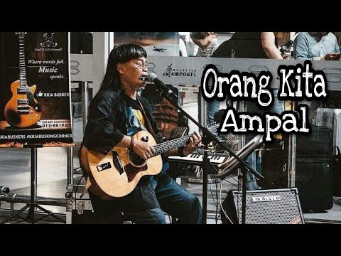 [ LIRIK LAGU ] Orang Kita, Kita Orang by Ampal (HQ)