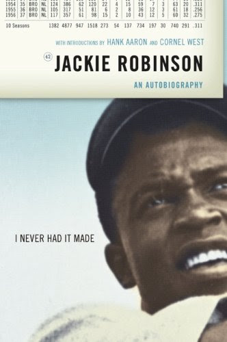 I Never Had It Made: An Autobiography of Jackie Robinson