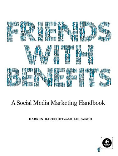 Friends with Benefits: A Social Media Marketing Handbook