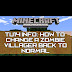 How To Turn A Zombie Villager Into A Villager / Repopulating Your Minecraft World: The Zombie Villager ... - Those playing on hard may see every villager killed by a zombie turn into.
