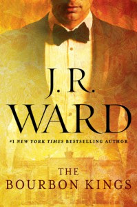 The Bourbon Kings - J.R. Ward