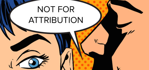  This is not for attribution but the habit among tech companies of refusing to publicly co ‘Not for attribution’ quotes are tech reporting’s dirty little secret