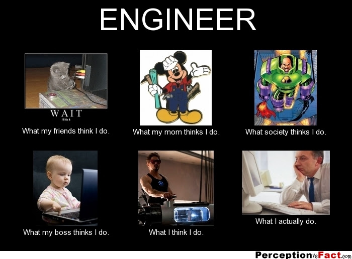 frabz-ENGINEER-What-my-friends-think-I-d