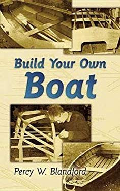 Build Your Own Boat by Percy Blandford - Reviews, Description &amp; more ...