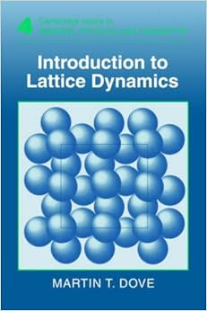 Introduction To Lattice Dynamics Cambridge Topics In Mineral Physics
And Chemistry