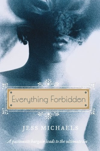Everything Forbidden (Albright Sisters Series), by Jess Michaels