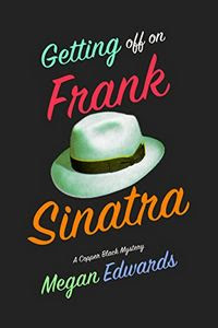 Getting Off On Frank Sinatra by Megan Edwards