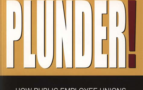 Download EPUB Plunder: How Public Employee Unions are Raiding Treasuries, Controlling Our Lives and Bankrupting the Nation Library Genesis PDF