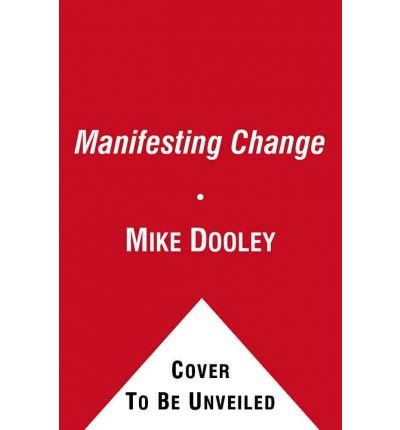 [ Manifesting Change: It Couldn't Be Easier ] By Dooley, Mike ( Author ) [ 2010 ) [ Compact Disc ]By Mike Dooley