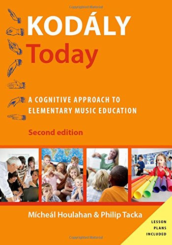 Kodály Today: A Cognitive Approach to Elementary Music Education (Kodaly Today Handbook Series), by Micheal Houlahan, Philip Tacka