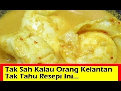 Cara Memasak Resepi Gulai Kuning Telur Ayam Kelantan