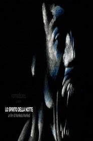 Lo Spirito de La Notte 2018 Streaming vf hd