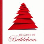 Cover of the book, "Because of Bethlehem" featuring a red Christmas tree.
