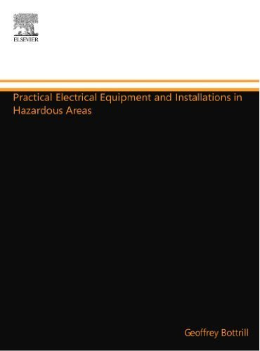 Practical Electrical Equipment and Installations in Hazardous Areas (Practical Professional Books from Elsevier) 1st edition