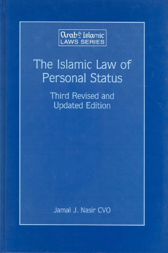 The Islamic Law of Personal Status: (Arab and Islamic Laws, Volume 23) (Arab & Islamic Laws), by Jamal J. Nasir