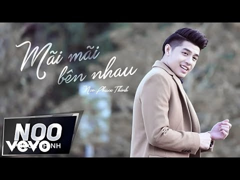 Mãi Mãi Bên Nhau | Noo Phước Thịnh | Official MV