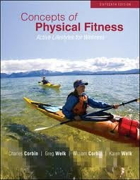 Concepts of Physical Fitness: Active Lifestyles for Wellness 16th (sixteenth) editionBy Charles Corbin