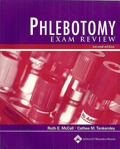 Phlebotomy Exam Review (Book with CD-ROM), by Ruth E. McCall BS  MT(ASCP), Cathee M. Tankersley, Ruth E. McCall