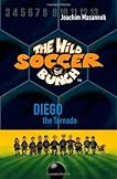 The Wild Soccer Bunch, Book 2, Diego the Tornado
