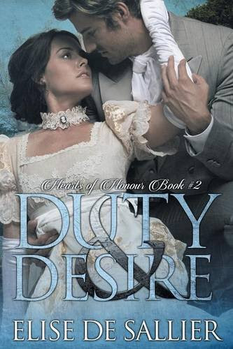 Duty and DesireBy Elise de Sallier
