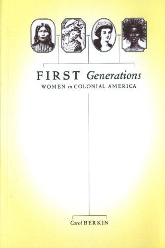 First Generations: Women in Colonial America 1st Pbk edition