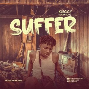    Download Music Mp3:- Kleggy (Ijaw Boy) – Suffer