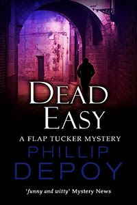 Dead Easy by Phillip DePoy