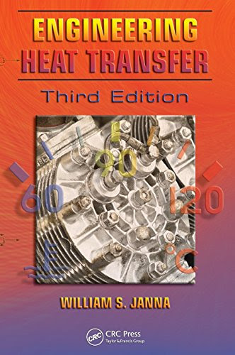 Engineering Heat Transfer, Third Edition, by William S. Janna