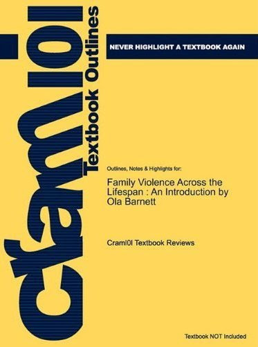 Family Violence Across the Lifespan ,An Introduction 2nd editionBy Ola W. Barnett