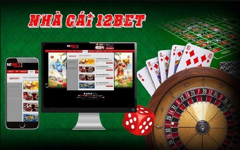 12Bet – Thiên đường cờ bạc hay nhất 2022