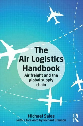 The Air Logistics Handbook: Air Freight and the Global Supply Chain