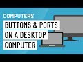 Computer Basics - Lesson Four (Buttons and Ports on a Computer)