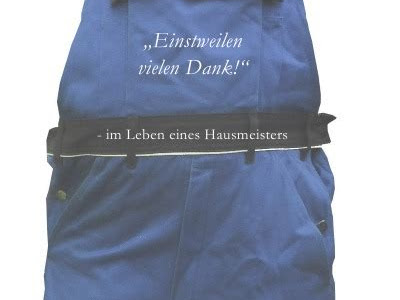 Free Download "Einstweilen vielen Dank!": - im Leben eines Hausmeisters PDF Book Free Download PDF