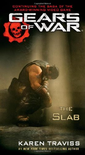 Gears of War: The Slab, by Karen Traviss