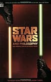 IMAGE OF Star Wars and Philosophy: More Powerful than You Can Possibly Imagine (Popular Culture and Philosophy)