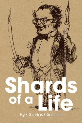 Shards of a Life, by Charles Giuliano