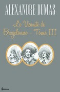 Le Vicomte de Bragelonne - Tome III