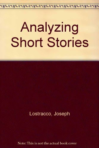 Analyzing Short Stories, by Joseph; Wilkerson, George Lostracco